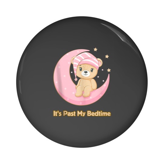 Discover Its Past My Bedtime Cute Bear Sleeping Women Men Baby Pin Buttons