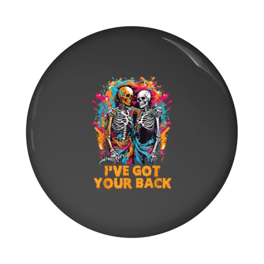 Discover Ive Got Your Back Funny Halloween Skeletons Skull Men Women 5919 Pin Buttons