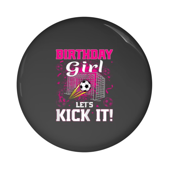 Discover Soccer Player Girl Soccer Birthday Girl Pin Buttons