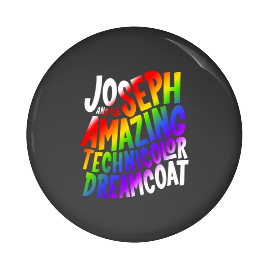 Discover joseph and the amazing technicolor dreamcoat funny Pin Buttons