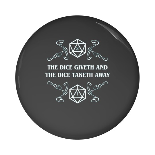 Discover Dice Giveth and Taketh Away D20 Dice TRPG Tabletop RPG Gaming Addict Pin Buttons