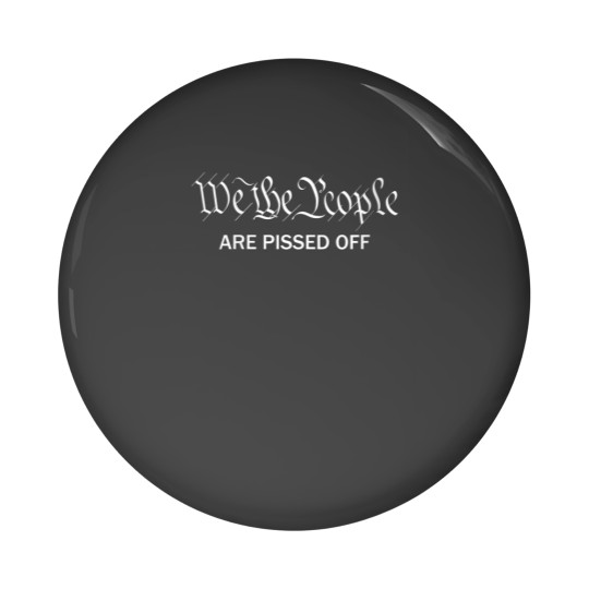 Discover We The People Are Pissed Pin Buttons