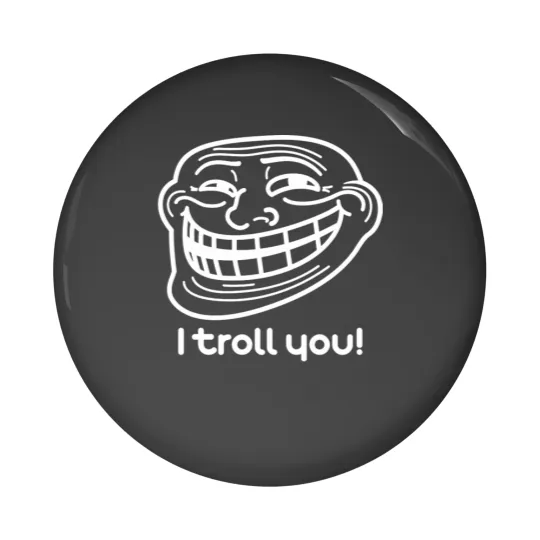 Discover I Troll You Pin Buttons