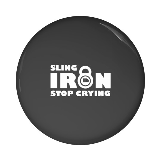 Discover Sling IRON stop crying design Pin Buttons