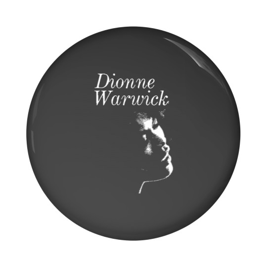 Discover Dionne warwick Pin Buttons
