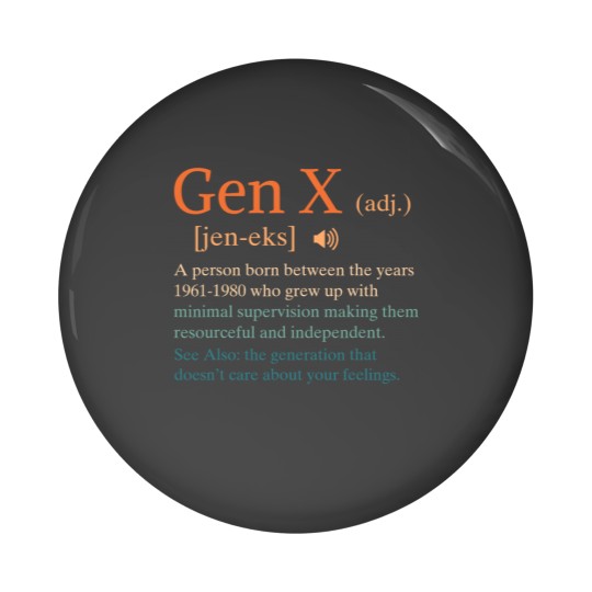 Discover funny gen x definition sarcasm humor 1960 1980 birthday Pin Buttons