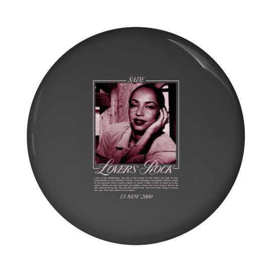 Discover Sade Lover Rock 2000 Pin Buttons, Sade Fan Gift Unisex Pin Buttons