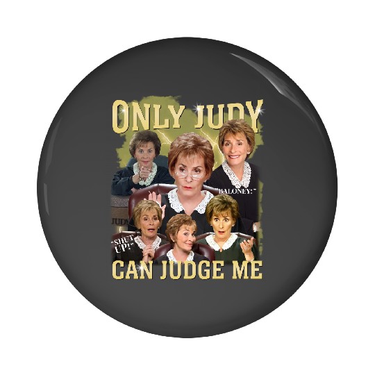 Discover Only Judy Can Judge Me Pin Buttons