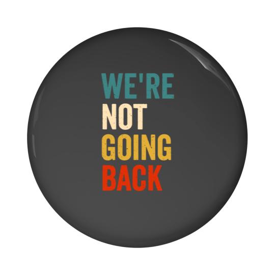 Discover We're Not Going Back Pin Buttons | Kamala is Brat, brat summer, kamala harris