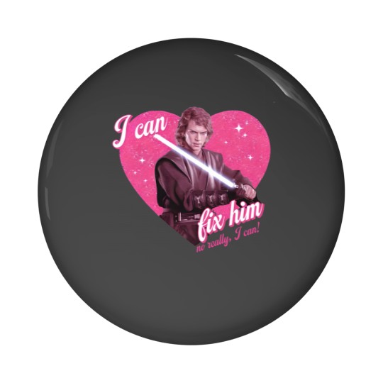 Discover I Can Fix Him (No Really I Can) Anakin Pin Buttons, Skywalker Pin Buttons