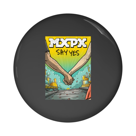 Discover mxpx pop punk say yes Pin Buttons