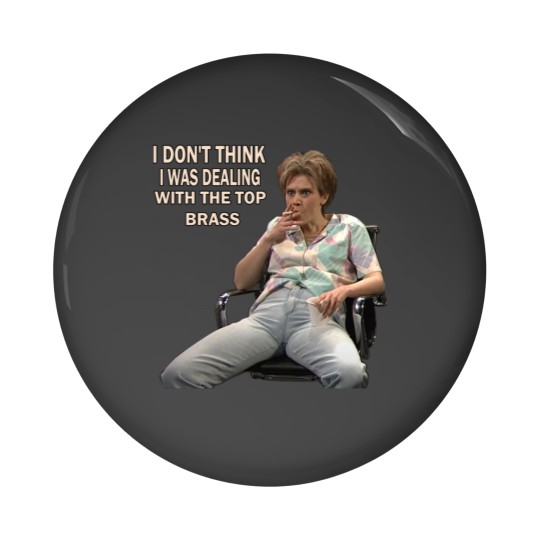 Discover Kate Mckinnon - Dealing with the top brass - Kate Mckinnon - Pin Buttons