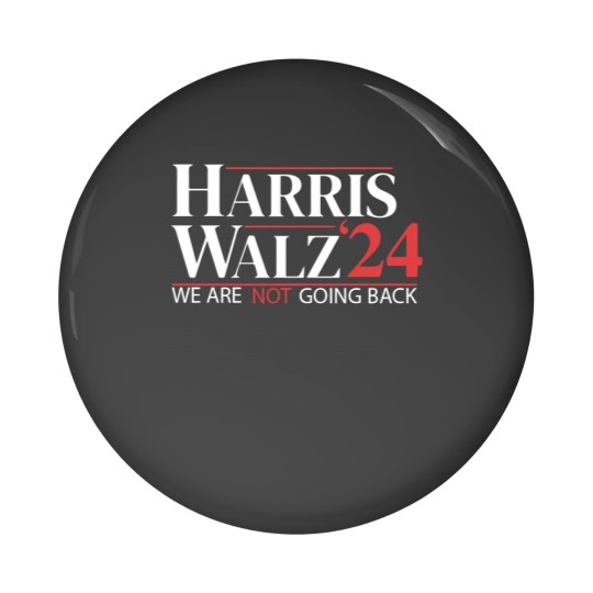 Discover Harris Walz 2024 Pin Buttons - Not Going Back