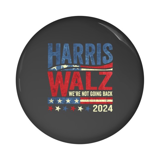 Discover Harris Walz, we're not going back - Were Not Going Back - Pin Buttons