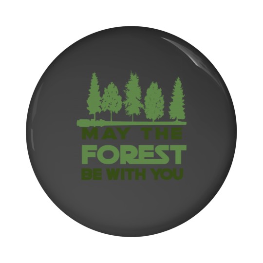 Discover May the Forest be With you Pin Buttons