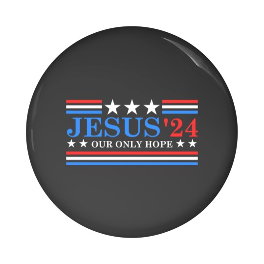 Discover Jesus Christ 2024 President USA Election Political Parody Pin Buttons