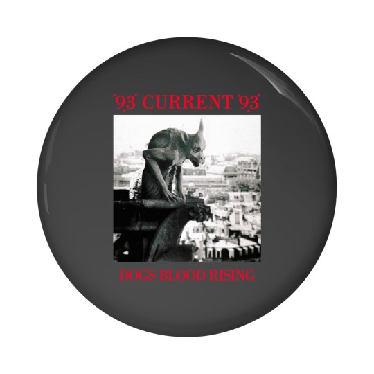 Discover 93-current-dogs-blood-rising Pin Buttons