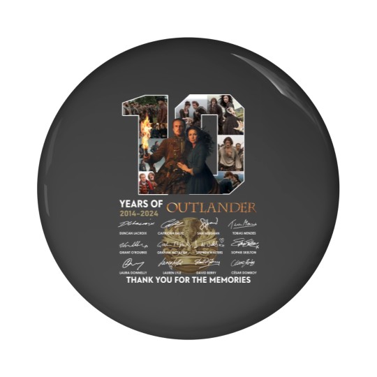 Discover Outlander Pin Buttons, 10 Years Of Outlander 2014 2024 Signatures Pin Buttons