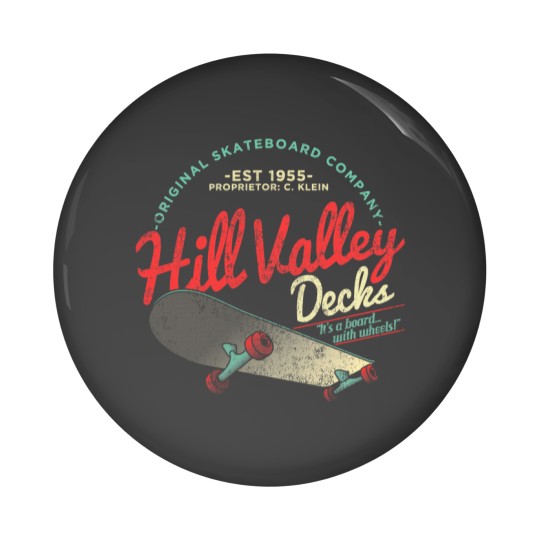Discover Hill Valley Decks Original Skateboard Company Pin Buttons