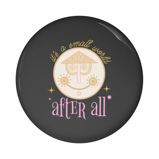 Discover Small World  Pin Buttons - Small world Pin Buttons