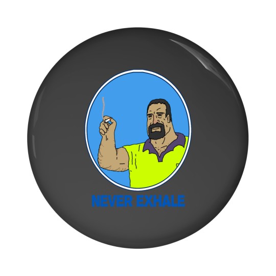 Discover Never Exhale Mike Nolan Big Lez Show Pin Buttons