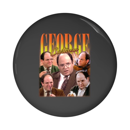 Discover GEORGE COSTANZA - Jason Alexander Pin Buttons, George Costanza Pin Buttons