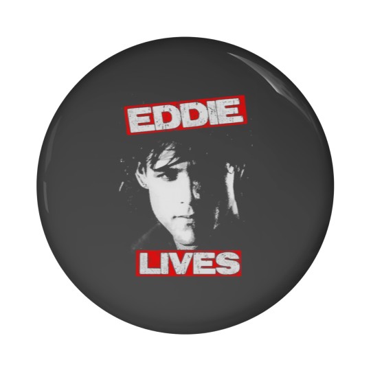 Discover Eddie _Amp_ The Cruisers Pin Buttons Eddie Lives Pin Buttons