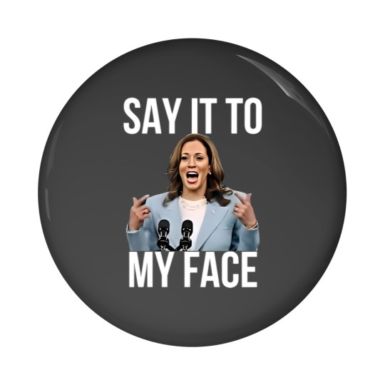 Discover Kamala Harris Pin Buttons, Say It To My Face, For the People Pin Buttons TG0Z46