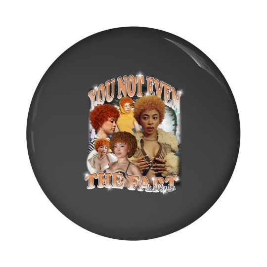 Discover Ice Spice, You Not Even The Fart, Gift Meme Funny Pin Buttons