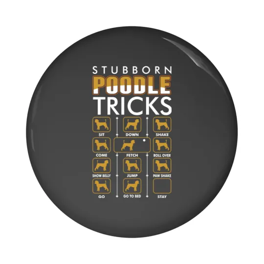 Discover Stubborn Poodle Tricks Pin Buttons