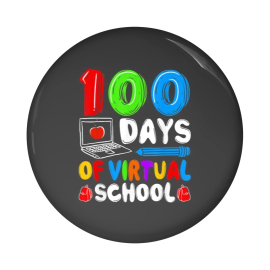 Discover 100 Days Of Virtual School Funny 100th Day Pin Buttons