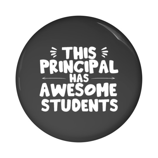 Discover This Principal Has Awesome Students School Pin Buttons