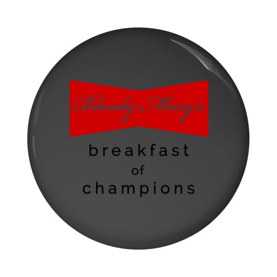 Discover Bloody Mary's Breakfast Of Champions Pin Buttons