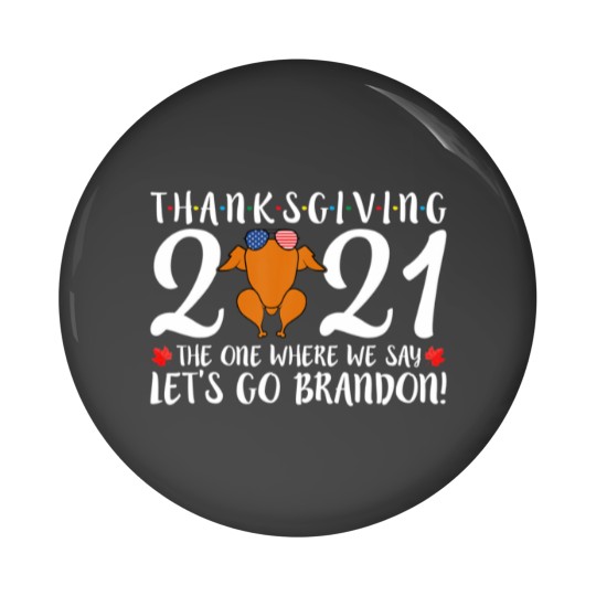 Discover Let's Go Brandon Thanksgiving Friendsgiving Turkey Pin Buttons