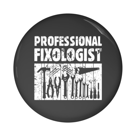 Discover Professional Fixologist Funny Handyman Tools Worke Pin Buttons