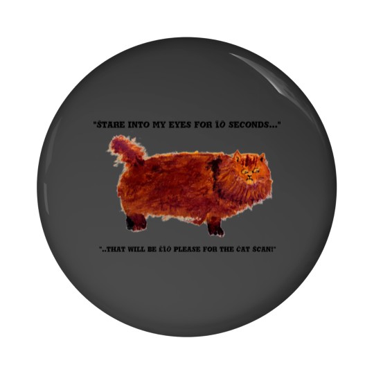Discover Cat scan humor t' Pin Buttons