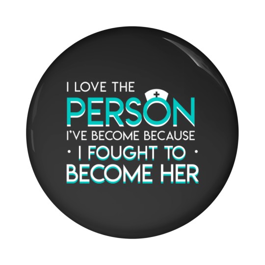 Discover Nurse Love Person Become Fought Become Pin Buttons