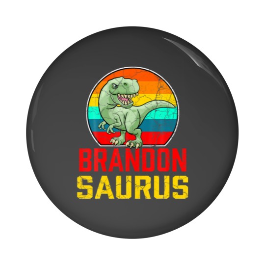 Discover Brandon Saurus Family Reunion Last Name Team Funny Pin Buttons