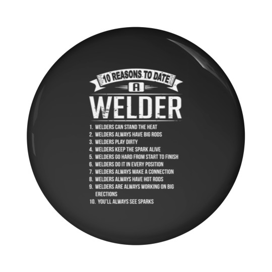 Discover 10 Reasons To Rate A Welder Pin Buttons