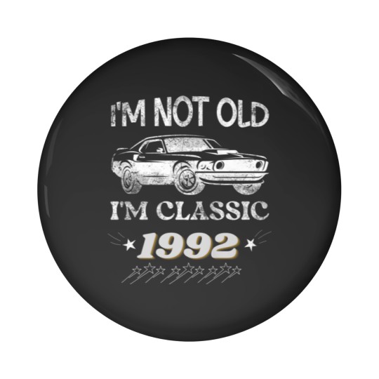 Discover Mens 30Th Birthday I'm Not Old I'm Classic, Funny Pin Buttons