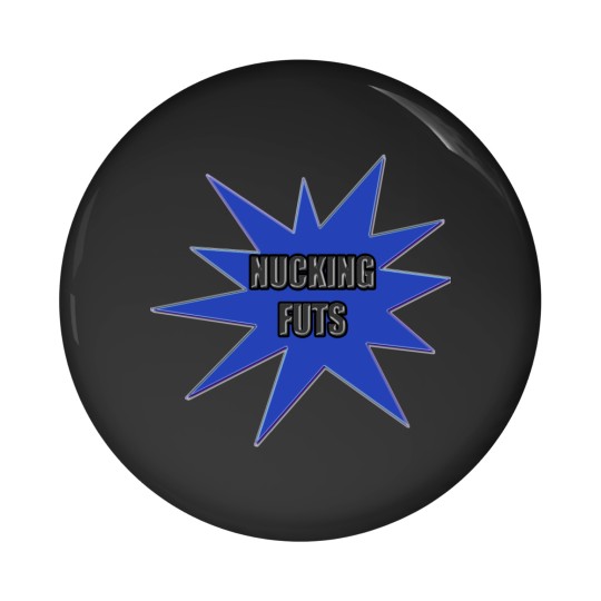 Discover Nucking Futs s and Gifts Pin Buttons