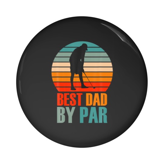 Discover Best Dad By Par For Golf Daddy Loves Golfing Desig Pin Buttons
