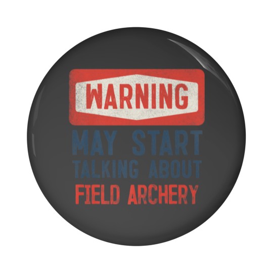 Discover Warning May Start Talking About Field Archery Pin Buttons