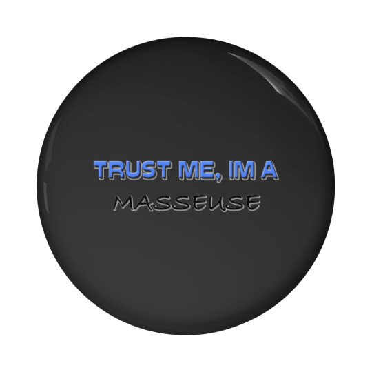 Discover Trust Me I'm a Masseuse Pin Buttons