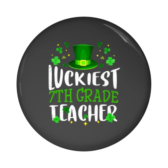 Discover Luckiest 7Th Grade Teacher St Patricks Day Leprech Pin Buttons