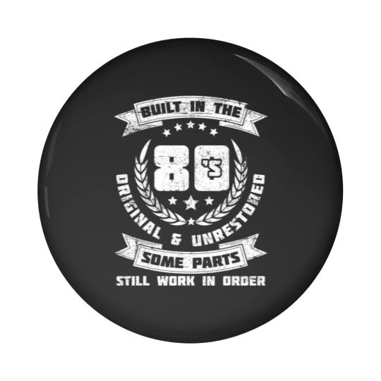 Discover 40Th Birthday Saying 40 Years Old Built In The 80S Pin Buttons
