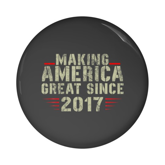 Discover Funny Making America Great Since 2017 Design, 5Th Pin Buttons