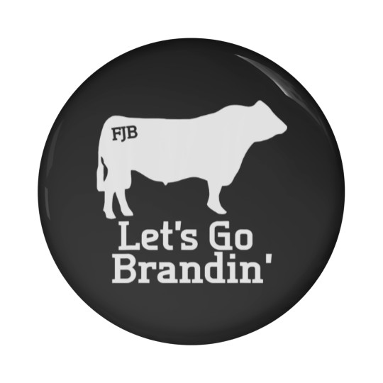 Discover Let's Go Brandin' Ranching Farming Cattle Branding Pin Buttons