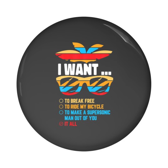 Discover I Want To Break Free To Ride My Bicycle It All Gif Pin Buttons