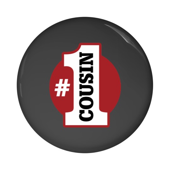 Discover Number 1 Cousin Pin Buttons